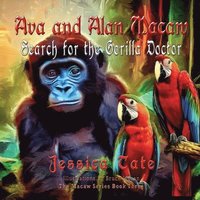 bokomslag Ava and Alan Macaw Search for the Gorilla Doctor