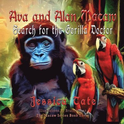 Ava and Alan Macaw Search for the Gorilla Doctor 1