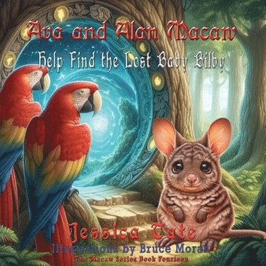 bokomslag Ava and Alan Macaw Help Find the Lost Baby Bilby