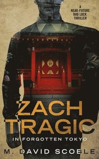 bokomslag Zach Tragic In Forgotten Tokyo
