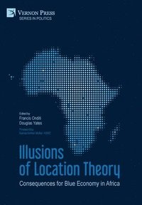bokomslag Illusions of Location Theory: Consequences for Blue Economy in Africa