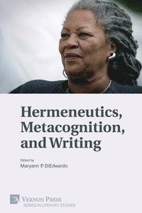 bokomslag Hermeneutics, Metacognition, and Writing