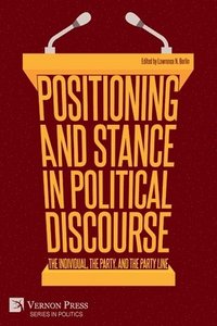 bokomslag Positioning and Stance in Political Discourse