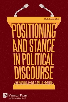 Positioning and Stance in Political Discourse 1