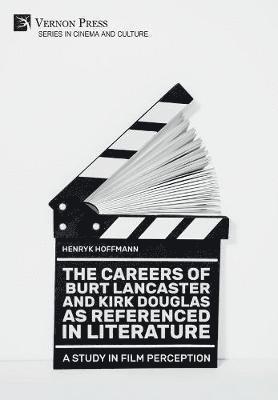 bokomslag Careers of Burt Lancaster and Kirk Douglas as Referenced in Literature