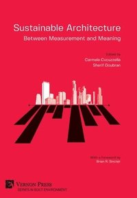 bokomslag Sustainable Architecture - Between Measurement and Meaning