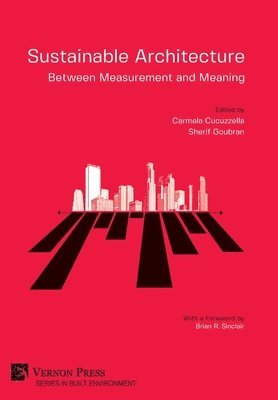 bokomslag Sustainable Architecture  Between Measurement and Meaning