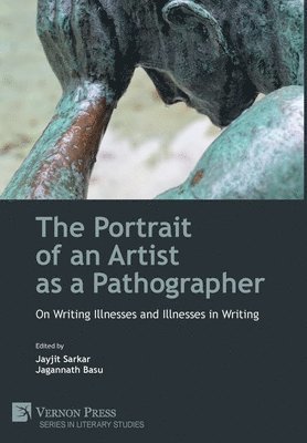 Jayjit Sarkar, Jagannath Basu - Portrait of an Artist as a Pathographer, Inbunden