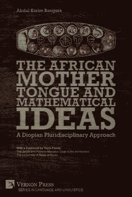 bokomslag African Mother Tongue and Mathematical Ideas