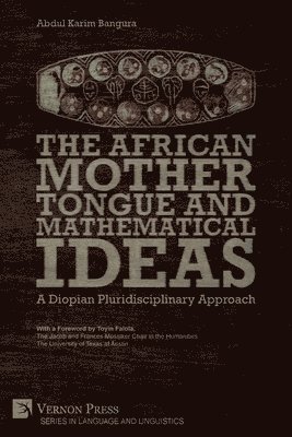 The African Mother Tongue and Mathematical Ideas 1