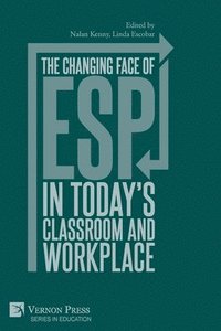 bokomslag The changing face of ESP in today's classroom and workplace