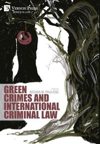 bokomslag Green Crimes and International Criminal Law