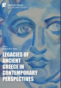 bokomslag Legacies of Ancient Greece in Contemporary Perspectives