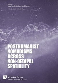 bokomslag Posthumanist Nomadisms across Non-Oedipal Spatiality