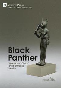bokomslag Black Panther: Wakandan 'Civitas' and Panthering Futurity
