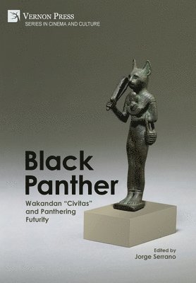 Alicia Matheny Beeson, Diana Forry, Grace D. Gipson, Aaron Rosenberg, Sheng-mei Ma, Raquel Baker, Daniel Conway, Jorge Serrano, Patricia Varas, Jorge Serrano - Black Panther: Wakandan "Civitas" and Panthering Futurity, Inbunden