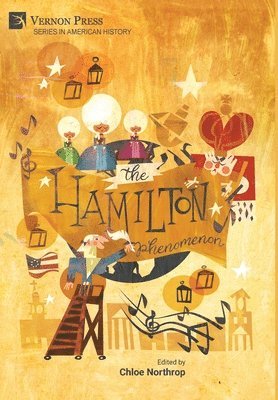Kade Ivy, Kerry L. Goldmann, Larissa Knopp, Kristin Leadbetter, Eric Medlin, Kaitlin Tonti, Shira Lurie, Katherine Curtis, Alison Tracy Hale, Julie Richter, Chloe Northrop - Hamilton Phenomenon, Inbunden