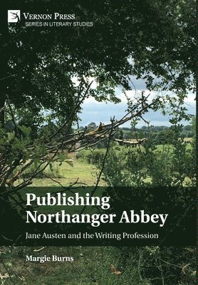 bokomslag Publishing Northanger Abbey: Jane Austen and the Writing Profession