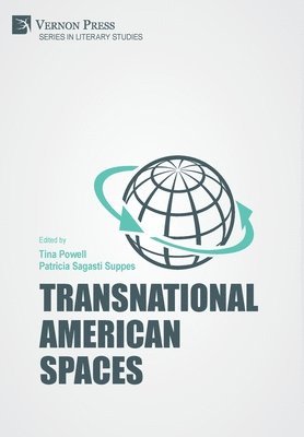Mariana Pérez, Denise Jarrett, Patricia Sagasti Suppes, Lucía García-Santana, Christine Ristaino, Hong Li, Anushray Singh, Renée Latchman, Barbara Miceli, Adam Nemmers, Courtney Mullis, Tina Powell, Jennifer Irish-Mendez, Eva Tamara Asboth, Tina Powell, Patricia Sagasti Suppes - Transnational American Spaces, Inbunden