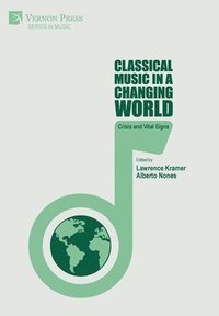 bokomslag Classical Music in a Changing World
