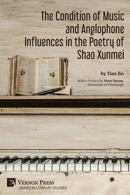 The Condition of Music and Anglophone Influences in the Poetry of Shao Xunmei 1