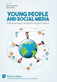 bokomslag Young People and Social Media: Contemporary Children's Digital Culture