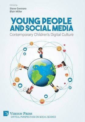Sonia Livingstone, Marium Saeed, Daniel Kardefelt Winther, John Tobin, Shelley Boulianne, Mireille Lalancette, David Ilkiw, Douglas Kellner, Roslyn M. Satchel, Laura Nixon, Sarah Han, Pamela Mejia, Lori Dorfman, Molly Gadanidis, Jennifer Laffier, Janette Hughes, Natalie Coulter, Bailey Parnell, Ilyssa Salomon, Christia Spears Brown, Chris Alton, Jody Berland, Katharine Jones, Irmine Kabimbi Ngoy, J. Mitchell Vaterlaus, Kathleen M. Armour, Victoria A. Goodyear, Hannah Wood, Elia Abi-Jaoude, Antonio Pignatiello, Karline Treurnicht Naylor, Turki Alelyani, Arup Kumar Ghosh, Larry Moralez, Shion Guha, Pamela Wisniewski, Luci Pangrazio, Neil Selwyn, Zoetanya Sujon, Melissa Brough, Ioana Literat, Amanda Ikin, Steve Gennaro, Blair Miller - Young People and Social Media: Contemporary Children's Digital Culture, Inbunden