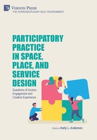 bokomslag Participatory Practice in Space, Place, and Service Design