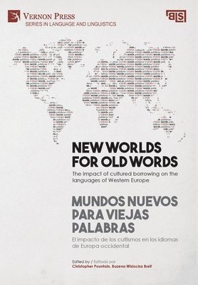 Gloria Clavería Nadal, Santiago Del Rey Quesada, Isabel García Ortiz, Susana Guerrero Salazar, Carmen Varo Varo, María del Carmen Rodríguez Caballero, Bozena Wislocka Breit, Steven N. Dworkin, Inmaculada González Sopeña, Christopher Pountain, Alessandro Carlucci, Rocío Díaz-Bravo, Gael Vaamonde, Ingmar Söhrman, Christopher Pountain, Bozena Wislocka Breit - New worlds for old words / Mundos nuevos para viejas palabras, Inbunden