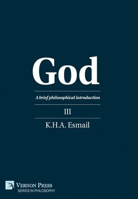 bokomslag God: A brief philosophical introduction III