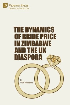 The Dynamics of Bride Price in Zimbabwe and the UK Diaspora 1