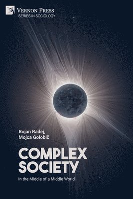 Bojan Radej, Mojca Golobič, Mojca Golobi&#269;, Mojca Golobic, Mojca Golobi¿ - Complex Society, Häftad