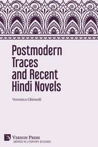 bokomslag Postmodern Traces and Recent Hindi Novels