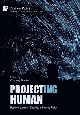 bokomslag Project(ing) Human: Representations of Disability in Science Fiction