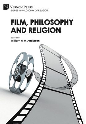 bokomslag Film, Philosophy and Religion