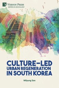 bokomslag Culture-Led Urban Regeneration in South Korea