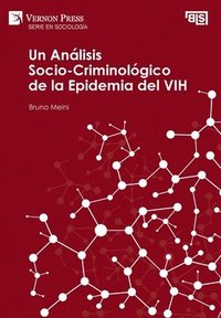bokomslag Un Analisis Socio-Criminologico de la Epidemia del VIH