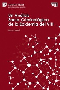 bokomslag Un Analisis Socio-Criminologico de la Epidemia del VIH
