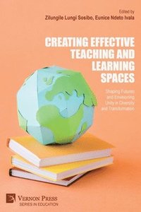 bokomslag Creating Effective Teaching and Learning Spaces