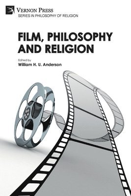 bokomslag Film, Philosophy and Religion