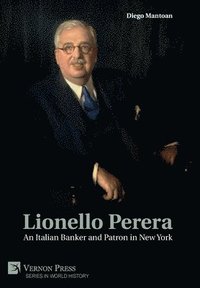 bokomslag Lionello Perera: An Italian Banker and Patron in New York [B&W]