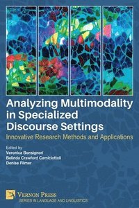bokomslag Analyzing Multimodality in Specialized Discourse Settings