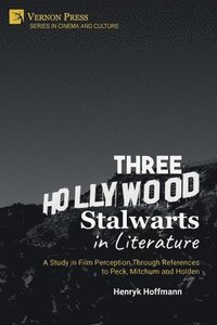 bokomslag Three Hollywood Stalwarts in Literature