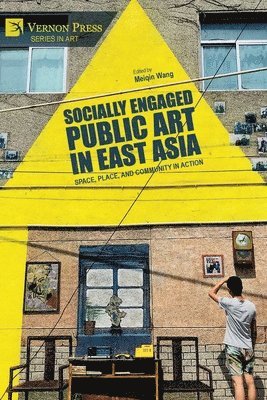 bokomslag Socially Engaged Public Art in East Asia