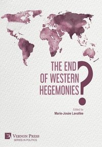 bokomslag The End of Western Hegemonies?