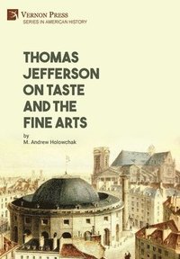 bokomslag Thomas Jefferson on Taste and the Fine Arts