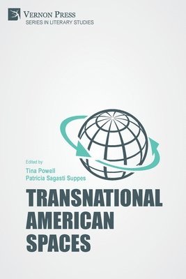 Mariana Pérez, Denise Jarrett, Patricia Sagasti Suppes, Lucía García-Santana, Christine Ristaino, Hong Li, Anushray Singh, Renée Latchman, Barbara Miceli, Adam Nemmers, Courtney Mullis, Tina Powell, Jennifer Irish-Mendez, Eva Tamara Asboth, Tina Powell, Patricia Sagasti Suppes - Transnational American Spaces, Häftad