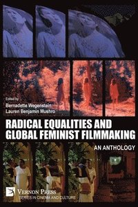 bokomslag Radical Equalities and Global Feminist Filmmaking