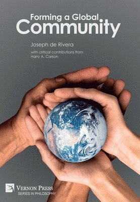 Joseph de Rivera - Forming a Global Community, Inbunden
