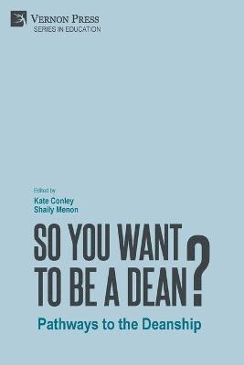 So You Want to be a Dean? 1